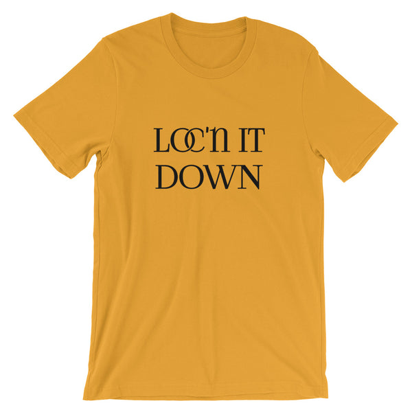 Loc'n it Down Short-Sleeve Unisex T-Shirt
