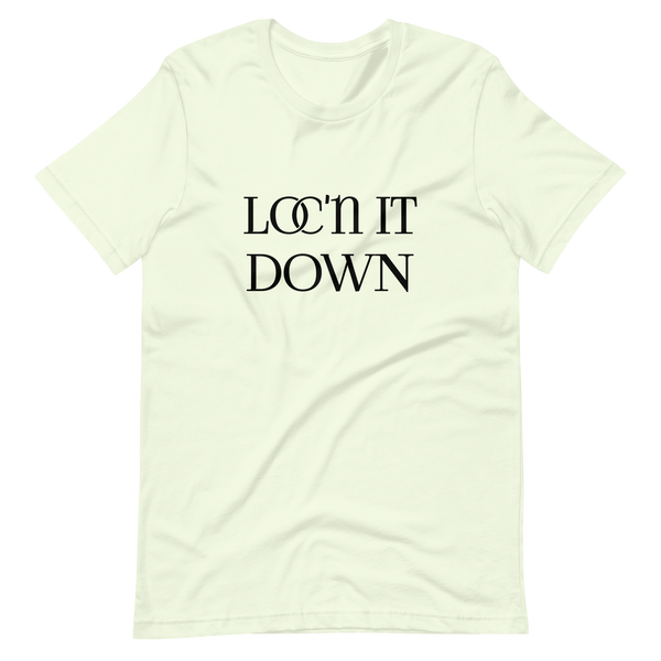 Loc'n it Down Short-Sleeve Unisex T-Shirt
