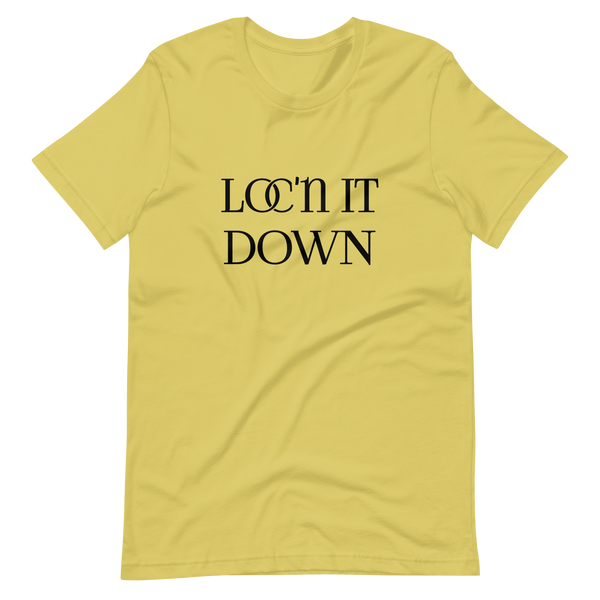 Loc'n it Down Short-Sleeve Unisex T-Shirt